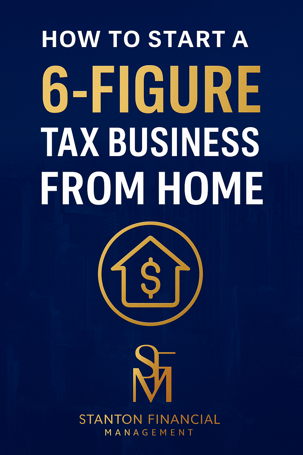 Cover image for the guide on how to start a 6-figure tax business from home